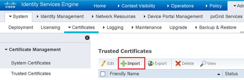 ISE Trusted Certificates Import